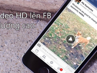 Bật mí cách up video HD lên facebook không bị giảm Chất Lượng